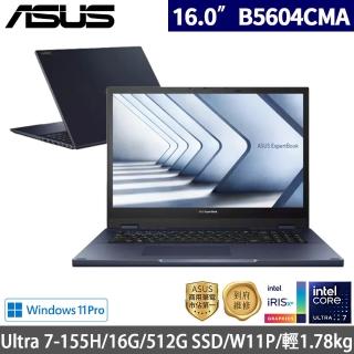 【ASUS 華碩】16吋Ultra 7 AI商用筆電(B5604CMA-0131A155H/Ultra 7-155H/16G/512G SSD/W11P)
