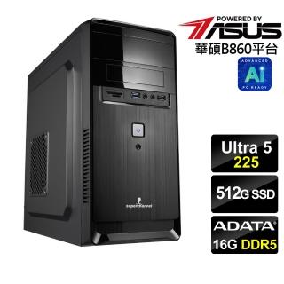【華碩平臺】U5十核{雲雷之星}文書電腦(Ultra 5 225/B860/16G D5/512G)