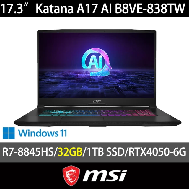 MSI 微星MSI 微星 特仕版 17.3吋電競筆電(Katana A17/B8VE-838TW/R7-8845HS/32GB/1TB SSD/RTX4050-6G/W11)