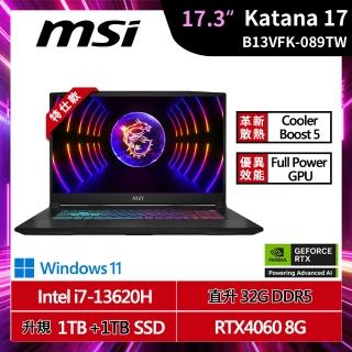 【MSI 微星】特仕17.3吋電競筆電(Katana 17/i7-13620H/16G+16G/1TB+1TB SSD/RTX4060/W11/B13VFK-089TW)