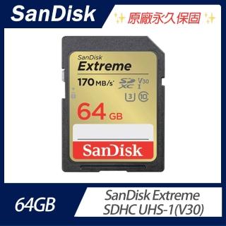 【SanDisk 晟碟】Extreme SDXC UHS-1 V30 64GB記憶卡(臺灣代理商貨)