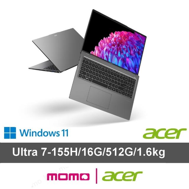 【Acer 宏碁】16吋Ultra 7輕薄AI筆電(Swift Go/SFG16-72-74VY/Ultra 7-155H/16G/512G/W11)