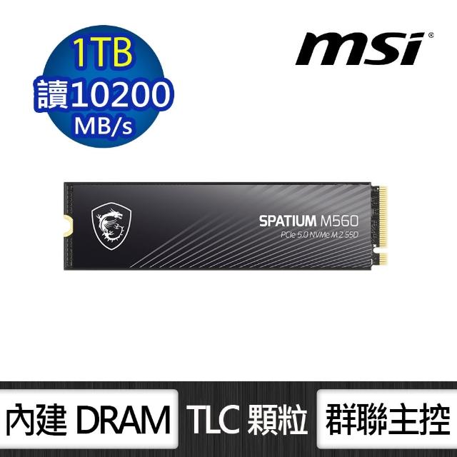 【MSI 微星】SPATIUM M560 1TB M.2 2280 PCIe 5.0 ssd固態硬碟(讀10200MB/寫8400MB)