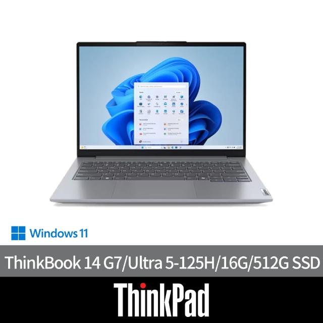 【ThinkPad 聯想】14吋Ultra 5 Ai商用筆電(ThinkBook 14 G7/Ultra 5-125H/16G/512G SSD/W11H/AI PC)