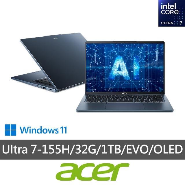 【Acer 宏碁】全新拆封品★14吋Ultra7 OLED AI筆電(Swift Go/SFG14-73-79HZ/Ultra7-155H/32G/512G/W11)