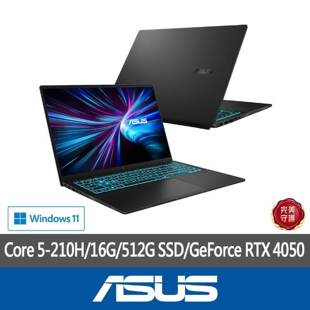 【ASUS 華碩】16吋Core 5效能RTX4050筆電(V16 V3607VU/Core 5-210H/16G/512G SSD/RTX4050/W11)