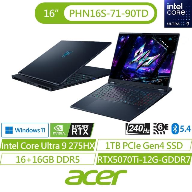 【Acer 宏碁】16吋Ultra 9 RTX5070Ti電競AI筆電(Predator/PHN16S-71-90TD/Ultra 9 275HX/32G/1TB/W11)