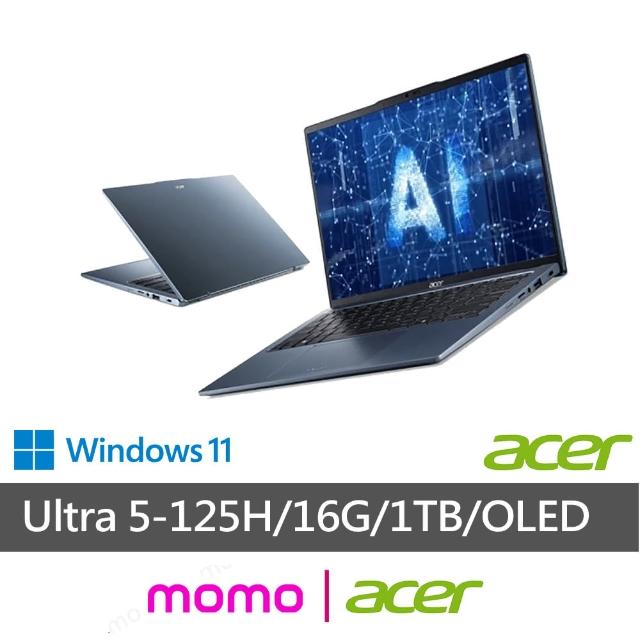 【Acer 宏碁】14吋Ultra 5輕薄效能OLED AI筆電-冰霧藍(Swift Go/SFG14-73-52ZG/Ultra 5-125H/16G/1TB/W11)