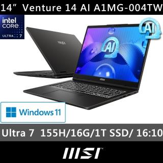 【MSI 微星】14吋Ultra 7 AI效能筆電(Venture 14 AI/Ultra 7 155H/16G/1TB SSD/W11/A1MG-004TW)