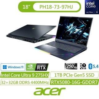 【Acer 宏碁】18吋Ultra 9 RTX5080電競AI筆電(Predator/PH18-73-97HJ/Ultra 9 275HX/64G/1TB/W11)