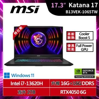 【MSI 微星】特仕17.3吋獨顯電競筆電(Katana 17/i7-13620H/16G+16G/1TB+1TB/RTX4050/W11/B13VEK-1065TW)