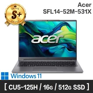 【Acer 宏碁】S+ 級福利品 14吋 U5-125U 輕薄筆電(Swift Lite/SFL14-52M-531X/U5-125U/16G/512G SSD)