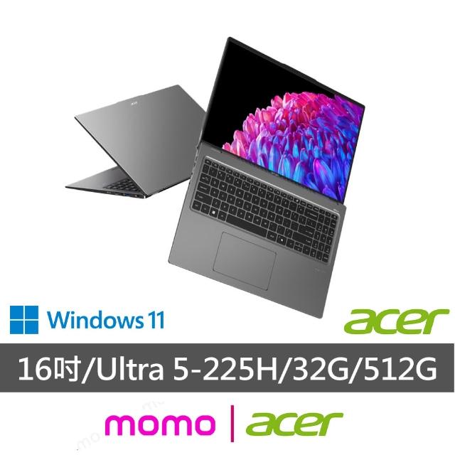 【Acer 宏碁】16吋Ultra 5輕薄AI筆電(Swift Go/EVO/SFG16-73-529D/Ultra 5-225H/32G/512G/W11/OLED)