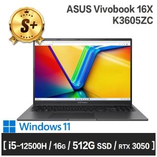 【ASUS 華碩】S+ 級福利品 16吋 i5-12500H 效能筆電(K3605ZC/16G/512G SSD/RTX3050/W11)
