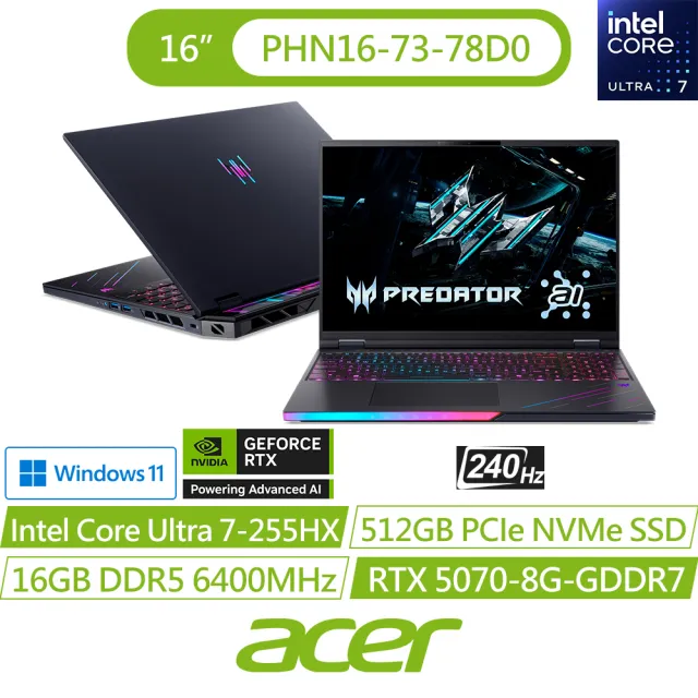 【Acer 宏碁】16吋Ultra 7 RTX5070電競筆電(Predator/PHN16-73-78D0/Ultra 7 255HX/16G/512GB/W11)
