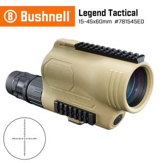 【Bushnell】Legend 15-45x60mm ED螢石FLP戰術觀靶型單筒望遠鏡 781545ED (戰術觀靶 生態觀察)