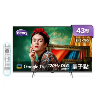 【BenQ】58H快配★43型4K AI量子點護眼Google TV QLED連網液晶顯示器(E43-760)