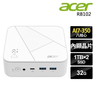 【Acer 宏碁】Ryzen AI 7 八核心 迷你電腦(RB102/R7-350/32G/1TB SSD+1TB SSD/W11)