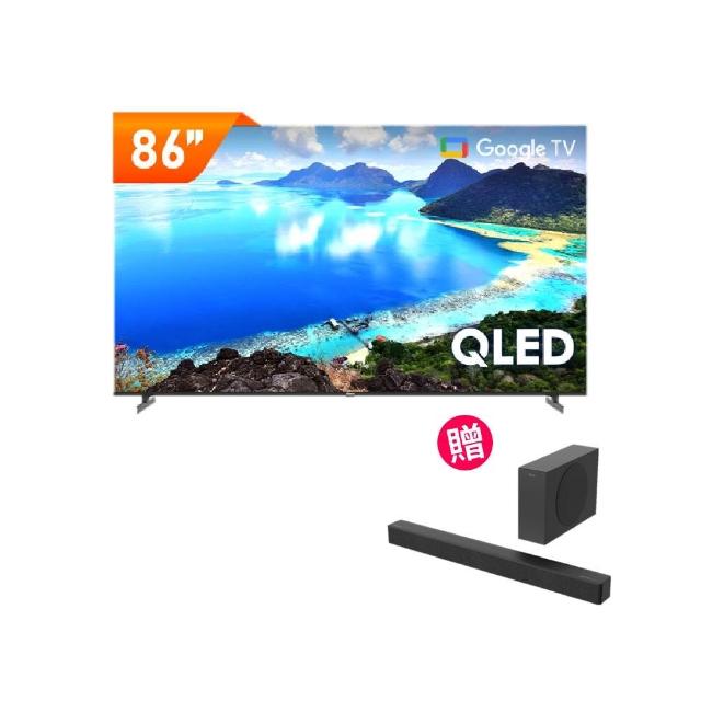 【Hikers】58H快配★86型 QLED Google TV 量子點智能聯網顯示器(H86QZ1G)+2.1聲道藍芽家庭劇院