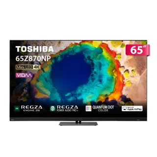 【TOSHIBA 東芝】58H快配★REGZA 65型4K 144Hz QD Mini LED AirPlay2 智慧顯示器(65Z870NP)