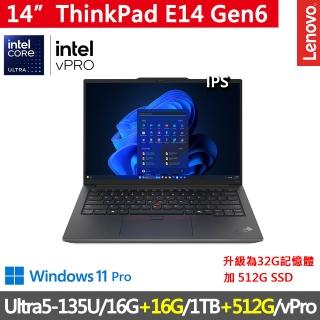 【ThinkPad 聯想】14吋W11P特仕商務筆電(E14 Gen6/Ultra5-135U/16G+16G/1TB+512G/IPS/W11P/vPro/三年保)