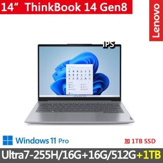 【ThinkPad 聯想】14吋三年保W11P商務特仕筆電(ThinkBook 14 Gen8/Ultra7-255H/16G+16G/512G+1TB/W11P)