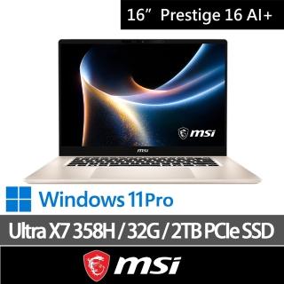 【MSI 微星】特仕版 15.6吋輕薄(Prestige 16 AI+/Ultra X7 358H/32G/2TB/W11Pro/C3MG-233TW)