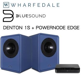 【Wharfedale】DENTON 1S + BLUESOUND POWERNODE EDGE 音響組合