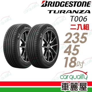 【BRIDGESTONE 普利司通】輪胎 TURANZA 6 235/45/18吋 二入組 送安裝(車麗屋)