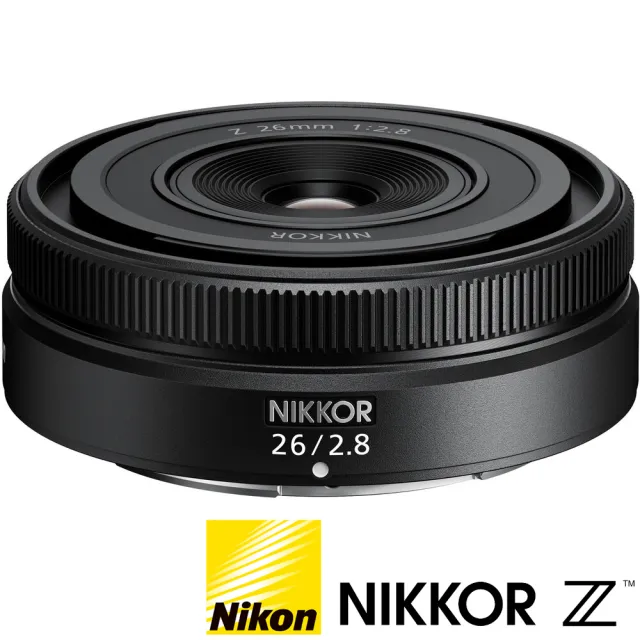【Nikon 尼康】NIKKOR Z 26mm F2.8 餅乾鏡 (公司貨) 廣角定焦鏡頭 人像鏡 全片幅無反微單眼鏡頭